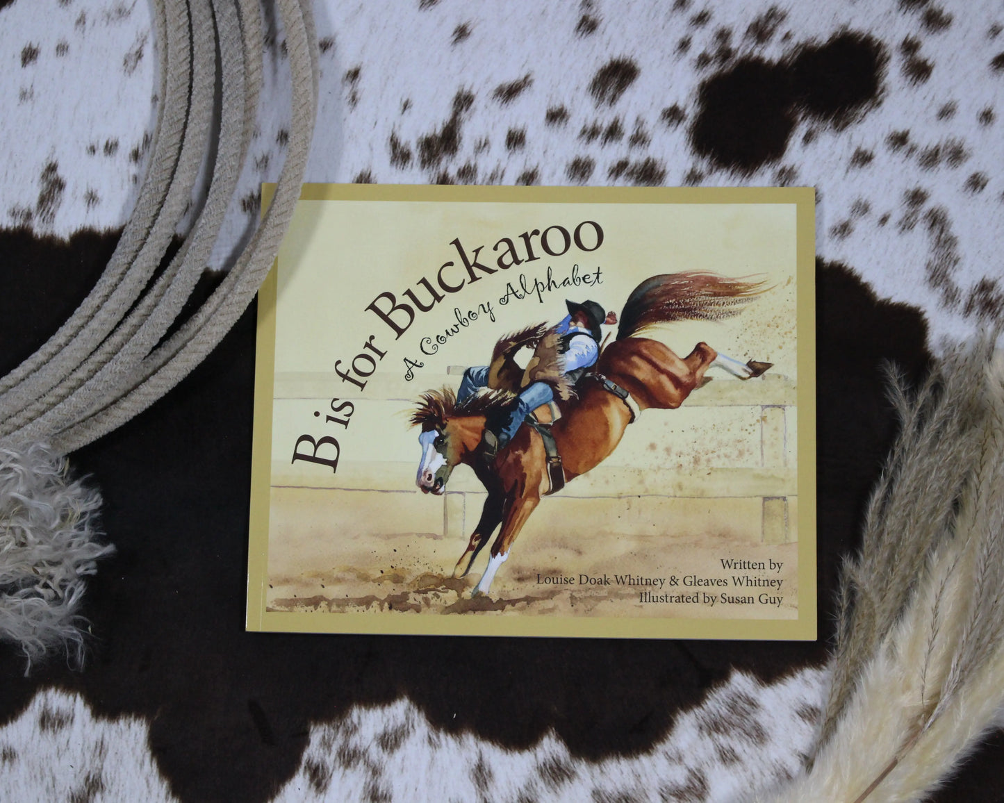 B is for Buckaroo: A Cowboy Alphabet Paperback