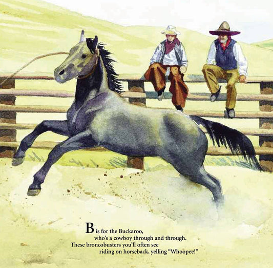 B is for Buckaroo: A Cowboy Alphabet Paperback